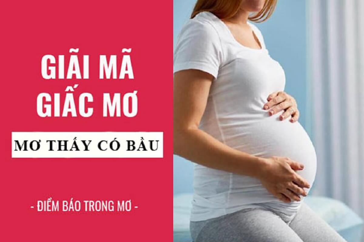 Mơ thấy mình có bầu đánh đề con gì